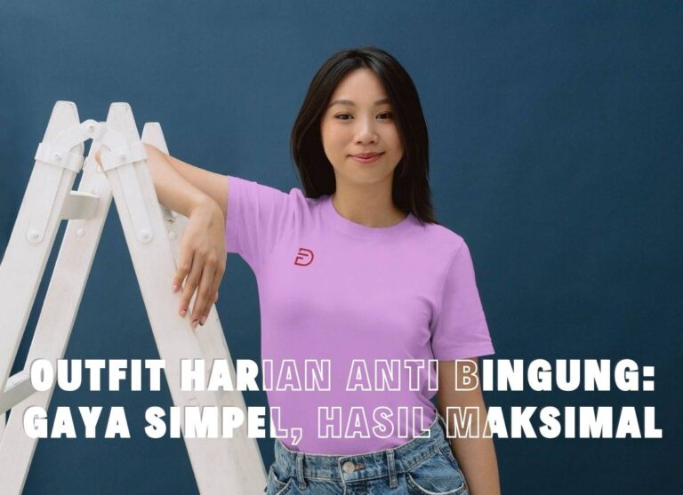 Outfit harian anti bingung dengan kaos polos simpel dari DGandels