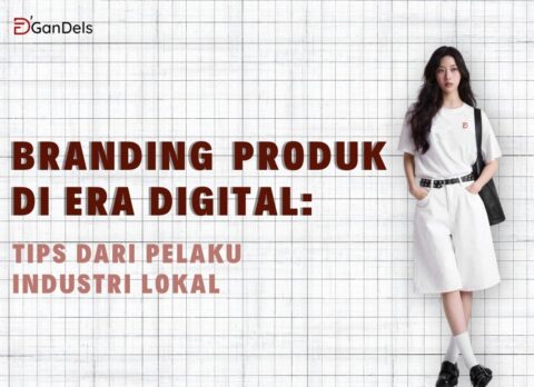 Strategi branding produk lokal di era digital oleh pelaku industri dari DGandels