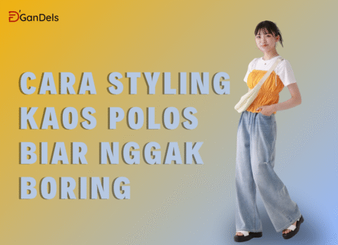Tips styling kaos polos agar tidak membosankan dengan gaya kasual kekinian dari DGandels