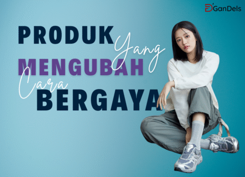 Banner promosi Produk yang Mengubah Cara Mereka dari D’GanDels