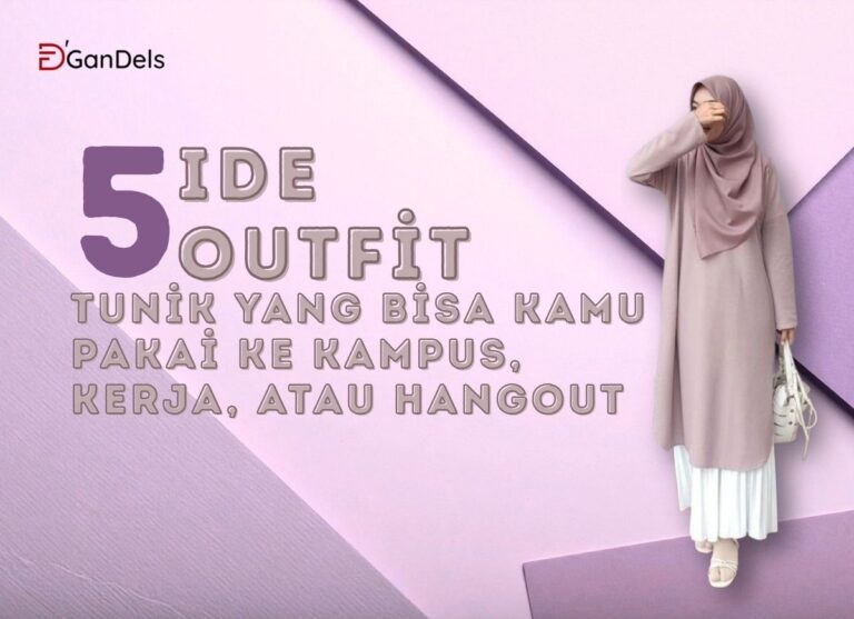 inspirasi outfit tunik modern untuk ke kampus, kerja, dan hangout
