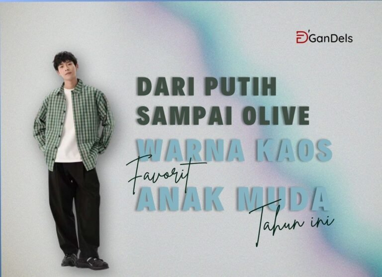 Banner blog D’GanDels bertema Dari Putih Sampai Olive yang menampilkan tren warna kaos favorit anak muda tahun ini