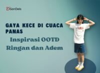 Banner artikel Gaya Kece di Cuaca Panas menampilkan inspirasi OOTD ringan dan adem untuk tampilan tetap stylish