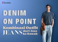 Denim on point dengan kombinasi outfit jeans dari atas ke bawah yang stylish dan modern