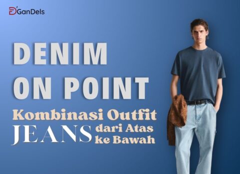 Denim on point dengan kombinasi outfit jeans dari atas ke bawah yang stylish dan modern