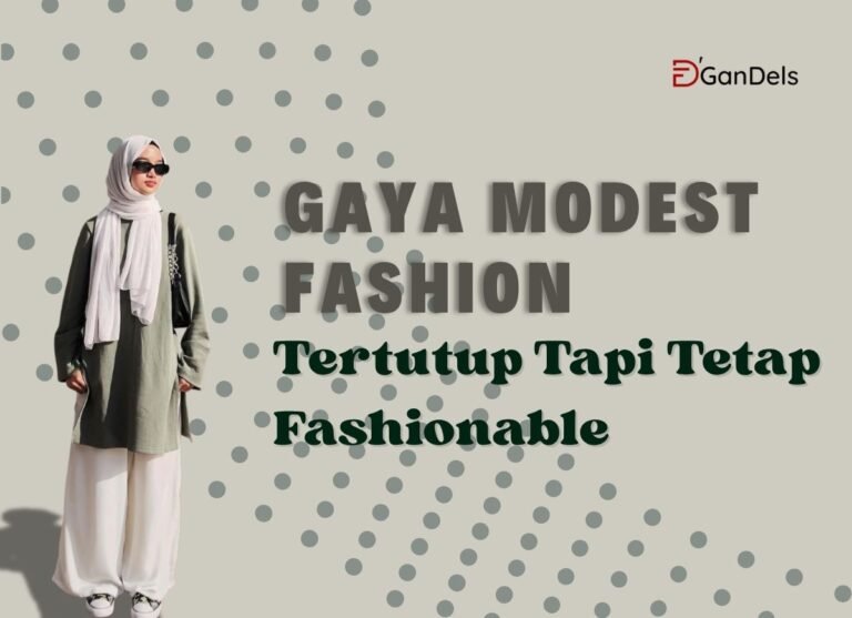 Gaya modest fashion tertutup tapi tetap fashionable untuk tampilan stylish dan elegan