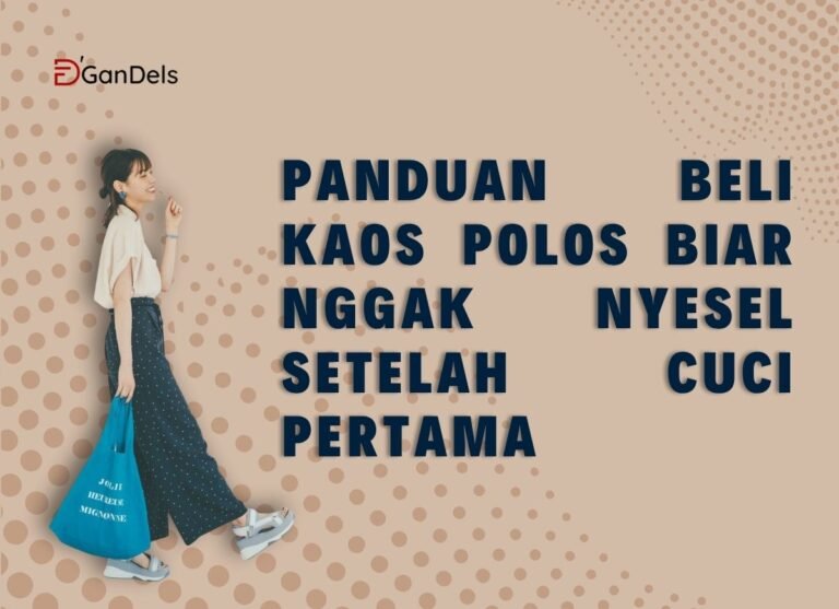 Panduan beli kaos polos agar tetap awet dan tidak melar setelah dicuci pertama kali