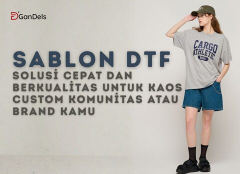 Proses sablon DTF cepat dan berkualitas untuk kaos custom komunitas dan brand di D’GanDels
