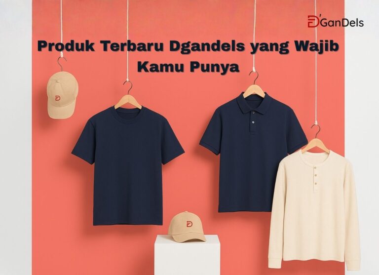 Banner blog Eksklusif dan Beda! Produk Terbaru Dgandels yang menampilkan koleksi kaos polos terbaru dengan desain modern dan warna stylish