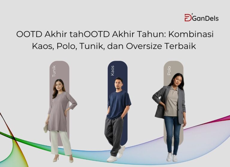 Banner OOTD akhir tahun dengan kombinasi kaos, polo, tunik, dan outfit oversize dari DGandels.