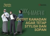 Inspirasi mix & match outfit Ramadan agar tetap stylish dan sopan untuk aktivitas buka bersama dan silaturahmi