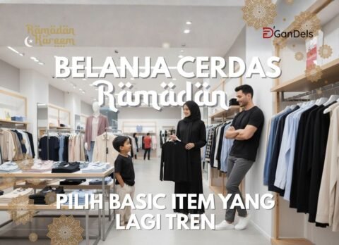 Belanja cerdas Ramadan dengan memilih basic item yang lagi tren untuk tampilan simpel dan stylish