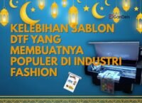 Kelebihan sablon DTF yang membuatnya populer di industri fashion pada proses cetak kaos modern
